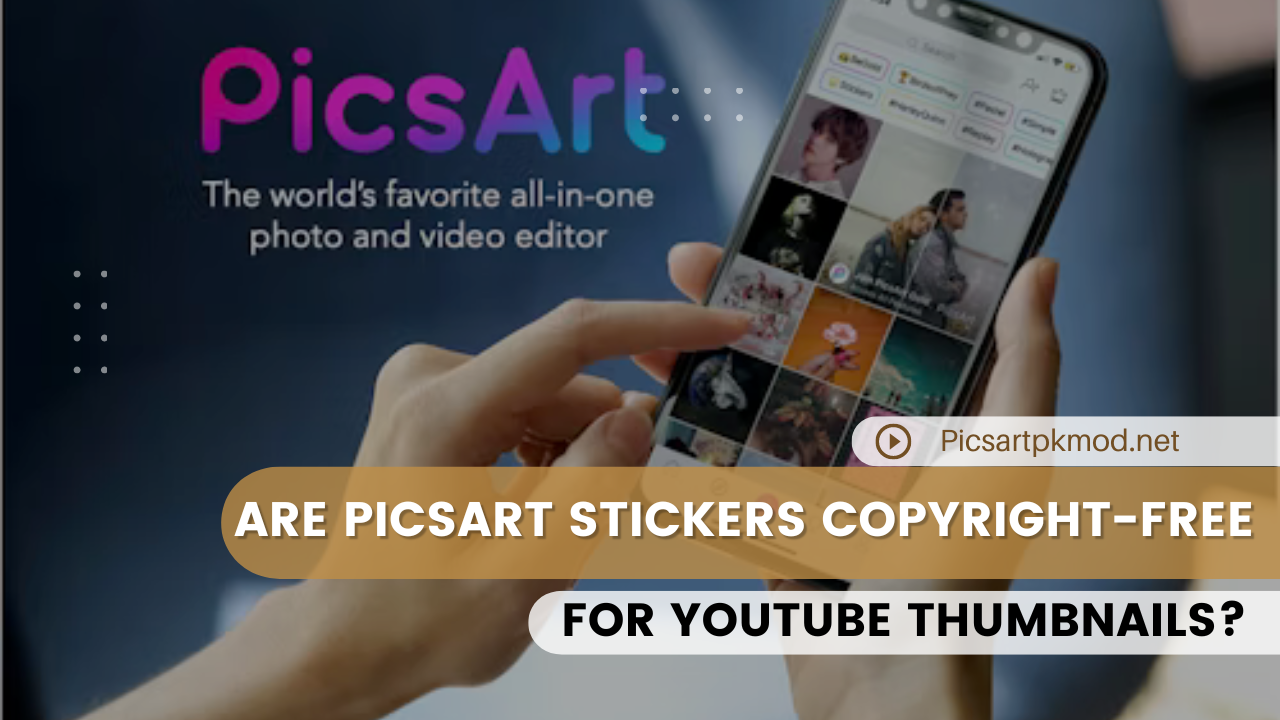 Are PicsArt Stickers Copyright-Free for YouTube Thumbnails?