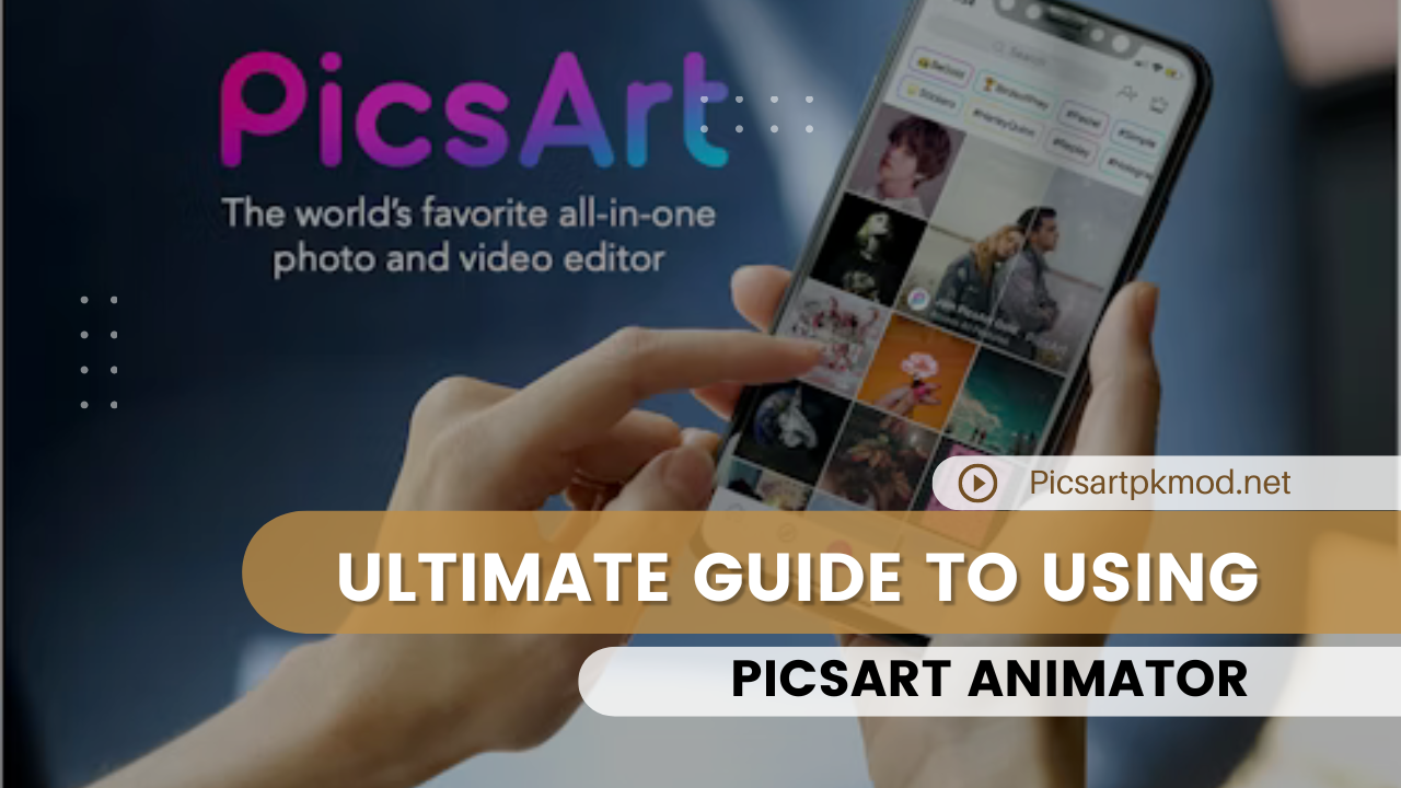 Ultimate Guide to Using PicsArt Animator